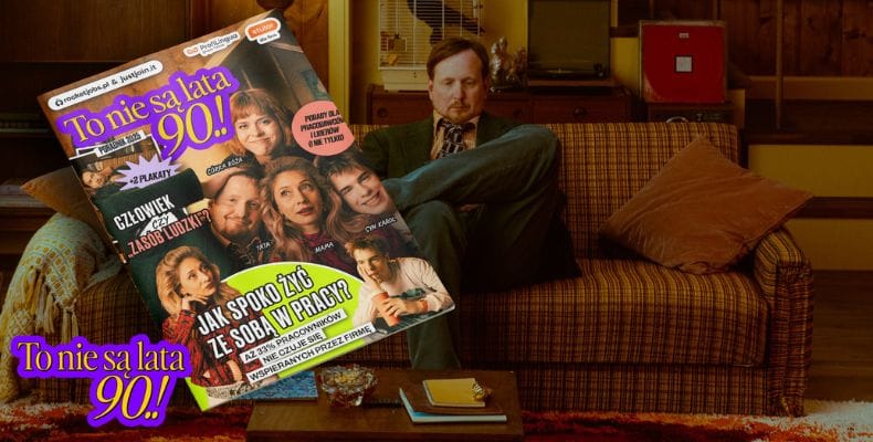 Kampania "To nie są lata 90."